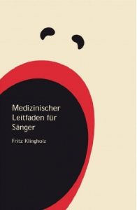 Download Medizinischer Leitfaden für Sänger (German Edition) pdf, epub, ebook