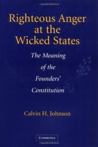 Download Righteous Anger at the Wicked States: The Meaning of the Founders’ Constitution pdf, epub, ebook