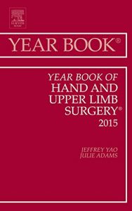 Download Year Book of Hand and Upper Limb Surgery 2015, (Year Books) pdf, epub, ebook