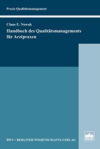 Download Handbuch des Qualitätsmanagements für Arztpraxen (Praxis Qualitätsmanagement) (German Edition) pdf, epub, ebook