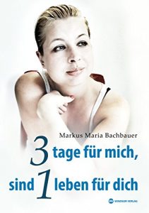 Download 3 Tage für mich, sind 1 Leben für dich (German Edition) pdf, epub, ebook