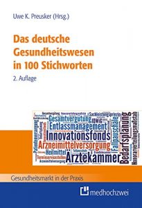 Download Das deutsche Gesundheitswesen in 100 Stichworten (Gesundheitsmarkt in der Praxis) (German Edition) pdf, epub, ebook