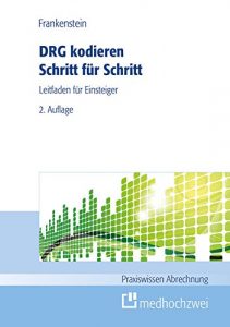 Download DRG kodieren Schritt für Schritt: Leitfaden für Einsteiger (Praxiswissen Abrechnung) (German Edition) pdf, epub, ebook