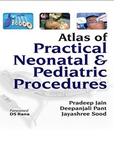 Download Atlas of Practical Neonatal and Pediatric Procedures pdf, epub, ebook