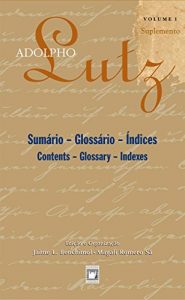 Download Adolpho Lutz – Sumário – Glossário – Índices – v.1, Suplemento (Portuguese Edition) pdf, epub, ebook