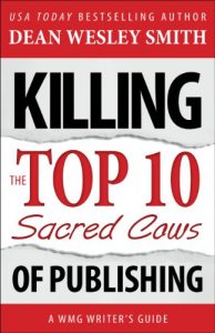 Download Killing the Top Ten Sacred Cows of Publishing: A WMG Writer’s Guide pdf, epub, ebook