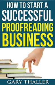 Download How to Start a Successful Proofreading Business: Catch the New Wave in the Kindle Revolution pdf, epub, ebook