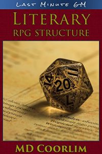 Download Literary RPG Structure: Last Minute GM pdf, epub, ebook
