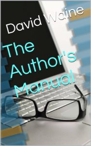 Download The Author’s Manual: A Treatise for Self-Published Authors pdf, epub, ebook