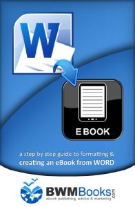 Download from WORD to EBOOK: a step by step guide to formatting and creating an eBook from WORD pdf, epub, ebook