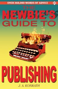 Download The Newbie’s Guide to Publishing (Everything A Writer Needs To Know) pdf, epub, ebook