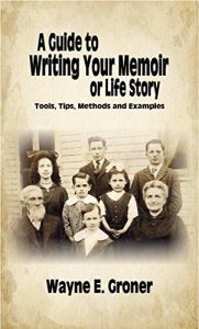 Download A Guide to Writing Your Memoir or Life Story: Tools, Tips, Methods, and Examples pdf, epub, ebook