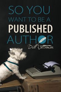 Download SO YOU WANT To BE A PUBLISHED AUTHOR. pdf, epub, ebook