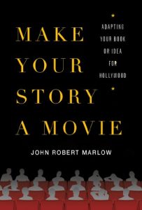 Download Make Your Story a Movie: Adapting Your Book or Idea for Hollywood pdf, epub, ebook