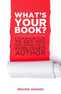 Download What’s Your Book?: A Step-by-Step Guide to Get You from Inspiration to Published Author pdf, epub, ebook