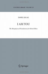 Download I Am You: The Metaphysical Foundations for Global Ethics: 325 (Synthese Library) pdf, epub, ebook