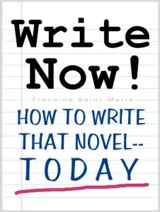 Download WRITE NOW! How To Write That Novel–Today pdf, epub, ebook
