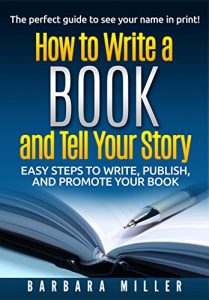 Download How to Write a Book and Tell Your Story: Easy Steps to Write, Publish, and Promote Your Book pdf, epub, ebook