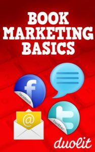 Download Book Marketing Basics: How to Use Facebook, Twitter, Blogging and Email Marketing to Connect with Readers pdf, epub, ebook
