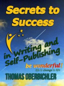 Download Secrets to Success in Writing and Self-Publishing: How to Have Lasting and Sustainable Success as an Author and Writer (Applied NLP for Authors and Writers) pdf, epub, ebook