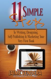 Download 11 Simple Steps: To Writing, Designing, Self-Publishing & Marketing Your Very First Book (711 Press Book Writing Series 2) pdf, epub, ebook