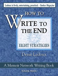 Download Write to the End: Eight Strategies to Thrive as a Writer (Memoir Network Writing Series Book 4) pdf, epub, ebook