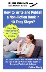 Download How to Write and Publish a Non-Fiction Book in 10 Easy Steps pdf, epub, ebook