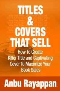 Download Titles & Covers That Sell – How to Create a Killer Title and Captivating Cover to Maximize Your Book Sales pdf, epub, ebook