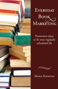 Download Everyday Book Marketing: Promotion ideas to fit your regularly scheduled life (Everyday Writer Series 2) pdf, epub, ebook