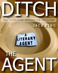 Download Ditch the Agent: How to find a publisher without the use of a literary agent pdf, epub, ebook