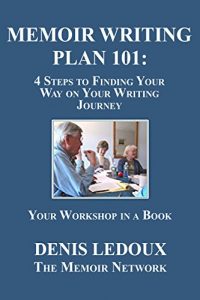 Download Memoir Writing Plan 101: Four Steps to Finding Your Way on Your Writing Journey pdf, epub, ebook
