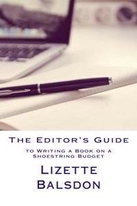 Download The Editor’s Guide to Writing a Book on a Shoestring Budget pdf, epub, ebook