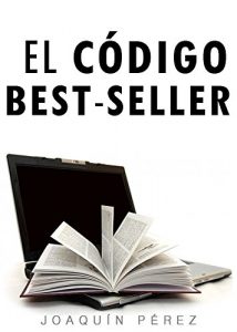 Download EL CÓDIGO BEST-SELLER: Cómo Crear un Súper Ventas Digital (Spanish Edition) pdf, epub, ebook