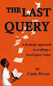 Download The Last Query: A Strategic Approach to Crafting a Novel Query Letter pdf, epub, ebook