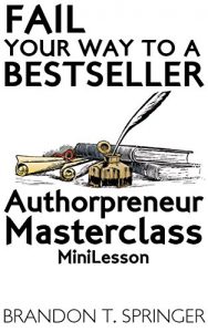 Download Fail Your Way to a Bestseller: Authorpreneur Masterclass MiniLesson pdf, epub, ebook