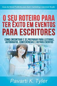 Download O seu Roteiro para Ter Êxito em Eventos para Escritores (Portuguese Edition) pdf, epub, ebook