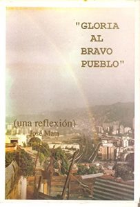 Download Gloria al Bravo Pueblo: (Una Reflexion) (Spanish Edition) pdf, epub, ebook