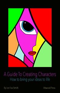 Download A Guide To Creating Characters: How To Bring Your Ideas To Life pdf, epub, ebook