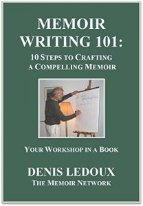 Download Memoir Writing 101: 10 Steps to Crafting a Compelling Memoir (Memoir Network Writing Series) pdf, epub, ebook