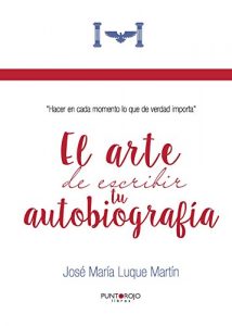 Download El arte de escribir tu autobiografía (Spanish Edition) pdf, epub, ebook