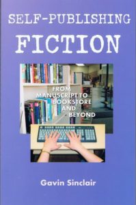 Download Self-Publishing Fiction: From Manuscript to Bookstore and Beyond pdf, epub, ebook