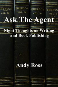Download Ask the Agent: Night Thoughts on Writing and Book Pubishing pdf, epub, ebook