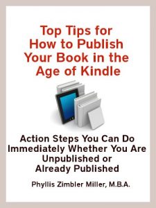 Download Top Tips for How to Publish Your Book in the Age of Kindle: Action Steps You Can Do Immediately Whether You Are Unpublished or Already Published pdf, epub, ebook