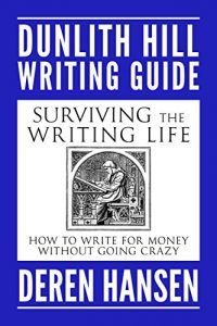 Download Surviving the Writing Life: How to Write for Money without Going Crazy (Dunlith Hill Writing Guides Book 1) pdf, epub, ebook
