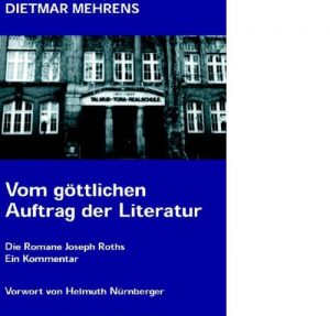 Download Vom göttlichen Auftrag der Literatur – Die Romane Joseph Roths (German Edition) pdf, epub, ebook
