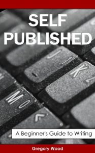 Download Self Published: A Beginner’s Guide to Writing pdf, epub, ebook