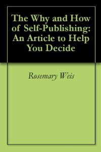 Download The Why and How of Self-Publishing: An Article to Help You Decide pdf, epub, ebook