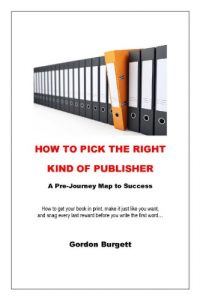 Download How to Pick the Right Kind of Publisher: A Pre-Journey Map to Success pdf, epub, ebook