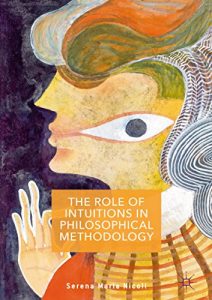 Download The Role of Intuitions in Philosophical Methodology pdf, epub, ebook