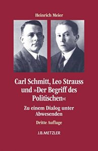 Download Carl Schmitt, Leo Strauss und “Der Begriff des Politischen”: Zu einem Dialog unter Abwesenden (German Edition) pdf, epub, ebook